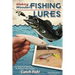 Making Wooden Fishing Lures: Carving and Painting Techniques That Really Catch Fish!