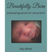 Beautifully Born: empowering women for natural birth