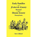 Early Families of Frederick County, Maryland, and Adams County, Pennsylvania