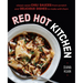 Red Hot Kitchen: Classic Asian Chili Sauces from Scratch and Delicious Dishes to Make with Them: A Cookbook