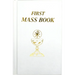 First Mass Book: An Easy Way of Participating at Mass for Boys and Girls