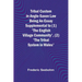 Tribal Custom in Anglo-Saxon Law Being an Essay Supplemental to (1) 'The English Village Community', (2) 'The Tribal System in Wales'