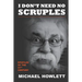 I Don't Need No Scruples