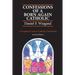 Confessions of a Born-Again Catholic: A Scriptural Look at Catholic Christianity