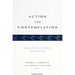 Action and Contemplation: Studies in the Moral and Political Thought of Aristotle