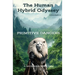 The Human Hybrid Odyssey: Primitive Dangers