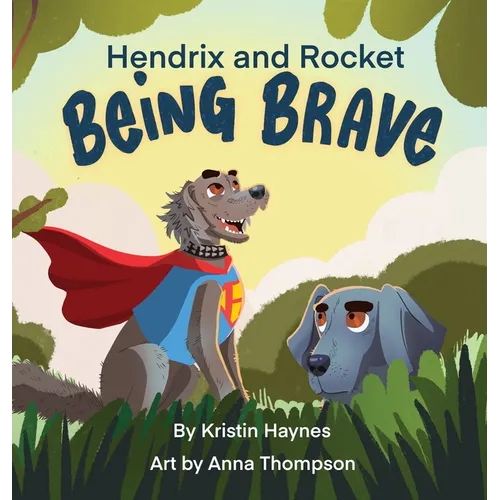 Hendrix and Rocket: Being Brave