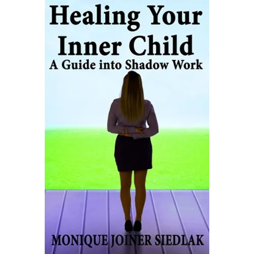 Healing Your Inner Child: A Guide into Shadow Work