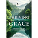 Thriving in Grace: Unleashing Wellness from a Biblical Perspective