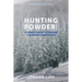 Hunting Powder: A Skier's Guide to Finding Colorado's Best Snow