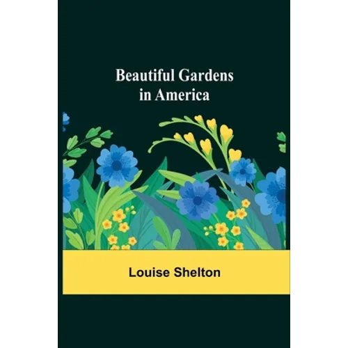 Beautiful Gardens In America