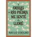 By the River Piedra I Sat Down and Wept: A Orillas del Río Piedra Me Senté Y Lloré / (Spanish Edition)