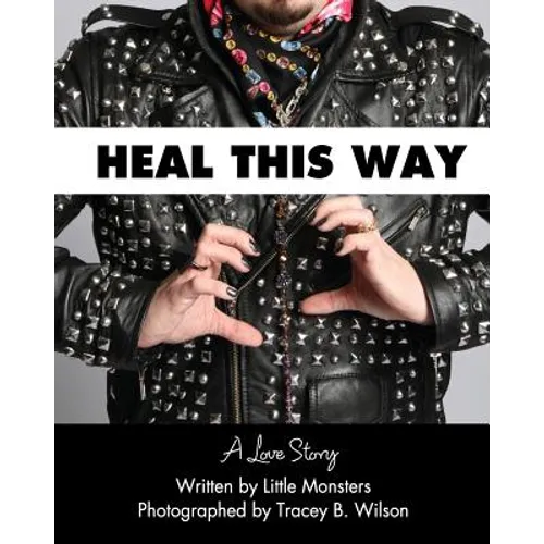 Heal This Way - A Love Story