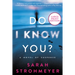 Do I Know You?: A Novel of Suspense