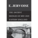 The Ancient Bridges of Mid and Eastern England