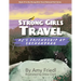 Strong Girls Travel: AJ's Friendship at Shenandoah
