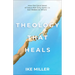 Theology That Heals: How the Good News of Jesus Not Only Saves Us But Makes Us Whole