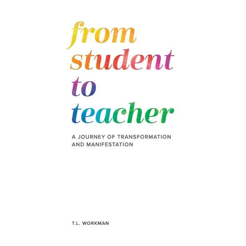 From Student to Teacher: A Journey of Transformation and Manifestation