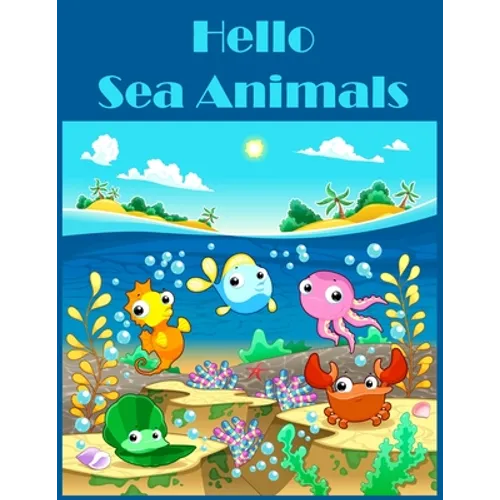 Hello Sea Animals: Kindergarten Fun activities math skills Workbook