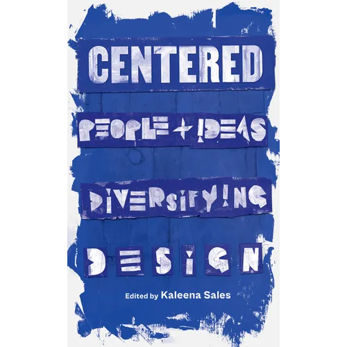 Centered: People and Ideas Diversifying Design