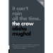 It Can't Rain All the Time: The Crow