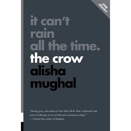 It Can't Rain All the Time: The Crow - Paperback