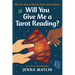 Will You Give Me a Tarot Reading?: What You Need to Read Tarot with Confidence