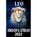 Leo Horoscope & Astrology 2025