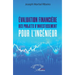 Evaluation financière des projets d'investissement pour l'ingénieur.