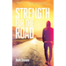 Strength for the Road