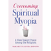 Overcoming Spiritual Myopia: A View Toward Peace Among the Religions