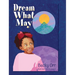 Dream What May