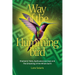 Way of the Hummingbird: Shamanic Tales, Ayahuasca Journeys and the Dreaming of the Whole Earth