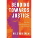 Bending Towards Justice: How Jesus is more relevant than ever in the 21st Century