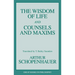 The Wisdom of Life and Counsels and Maxims