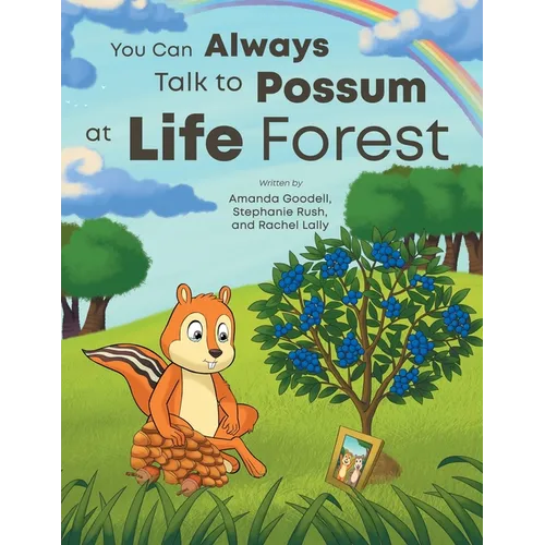 You Can Always Talk to Possum at Life Forest