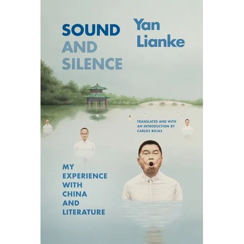 Sound and Silence: My Experience with China and Literature