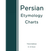 Persian Etymology Charts: Third Edition