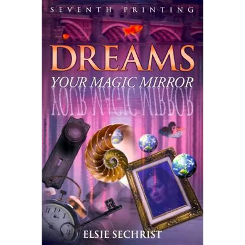 Dreams: Your Magic Mirror