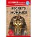 DK Super Readers Level 4 Secrets of the Mummies