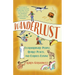 Wanderlust: Extraordinary People, Quirky Places, and Curious Cuisine