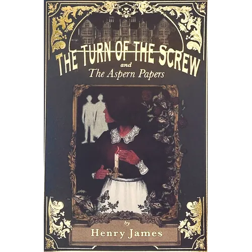 The Turn of the Screw & the Aspern Papers