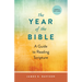 The Year of the Bible: A Guide to Reading Scripture, Newly Revised
