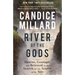 River of the Gods: Genius, Courage, and Betrayal in the Search for the Source of the Nile