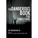 The Dangerous Book for Christians