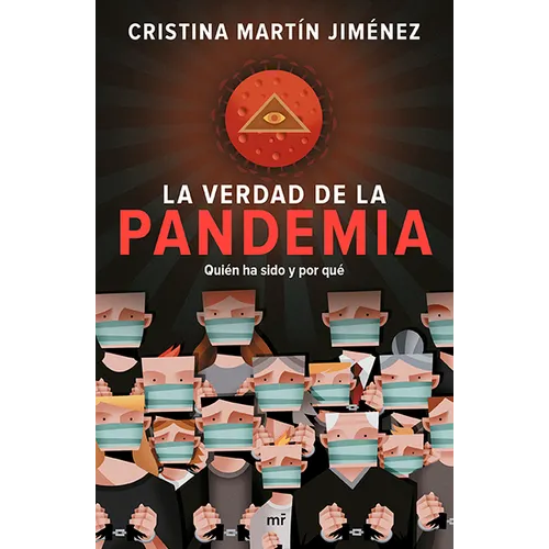 La Verdad de la Pandemia / The Truth about the Pandemic