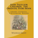 Fairy Tales for Children, The Oriental Story Book: Short Stories, Childrens Books