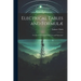 Electrical Tables and Formulæ: For Use of Telegraph Inspectors and Operators