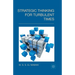 Strategic Thinking for Turbulent Times