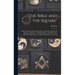 "The Bible and the Square": Being a Masonic Mirror and Guide, Containing Scriptual and Masonic Teachings, to Which is Added a Symbolic Chart, With